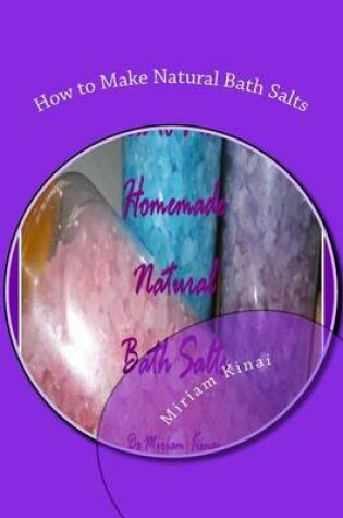 Cover of How to Make Natural Bath Salts