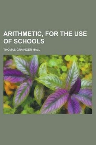 Cover of Arithmetic, for the Use of Schools