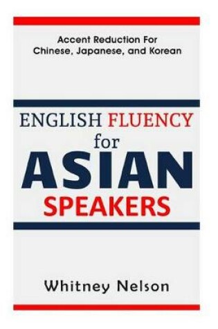 Cover of English Fluency For Asian Speakers