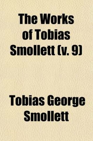 Cover of The Works of Tobias Smollett (Volume 9); The Adventures of Count Fathom