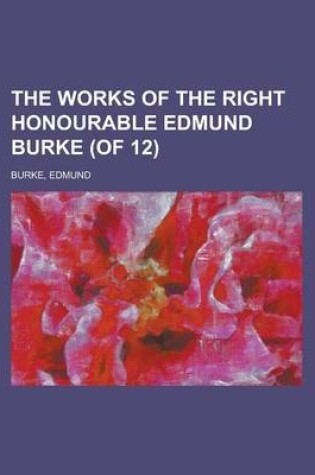 Cover of The Works of the Right Honourable Edmund Burke, Vol. 06 (of 12)