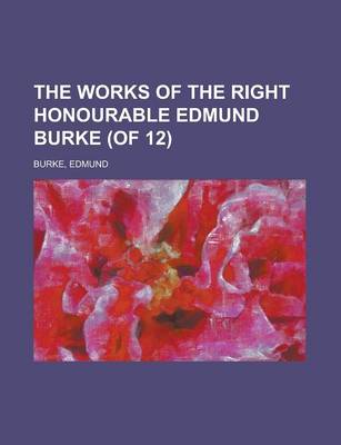 Book cover for The Works of the Right Honourable Edmund Burke, Vol. 06 (of 12)