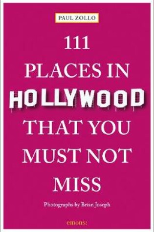 Cover of 111 Places in Hollywood That You Must Not Miss