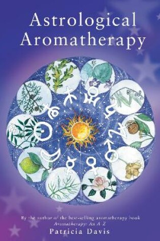 Cover of Astrological Aromatherapy
