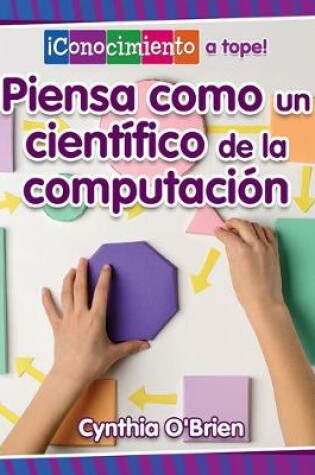 Cover of Piensa Como Un Científico de la Computación (Think Like a Computer Scientist)