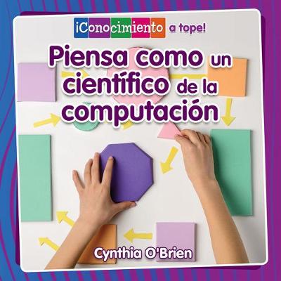 Cover of Piensa Como Un Científico de la Computación (Think Like a Computer Scientist)