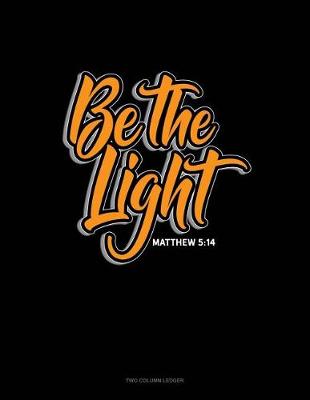 Book cover for Be the Light - Matthew 5