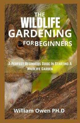 Book cover for The Wildlife Gardening for Beginners