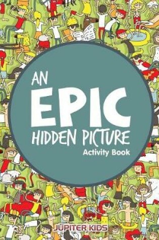 Cover of An EPIC Hidden Picture Activity Book