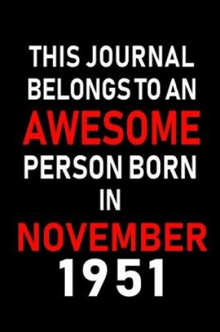 Cover of This Journal belongs to an Awesome Person Born in November 1951