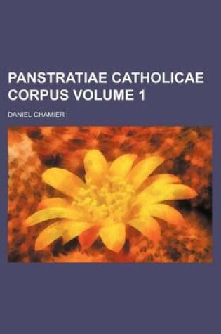 Cover of Panstratiae Catholicae Corpus Volume 1