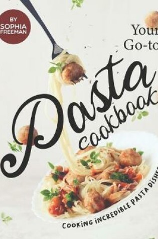 Cover of Your Go-to Pasta Cookbook