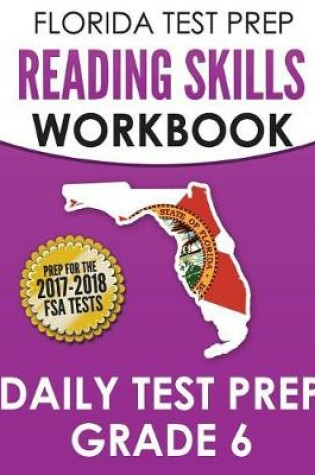 Cover of Florida Test Prep Reading Skills Workbook Daily Test Prep Grade 6