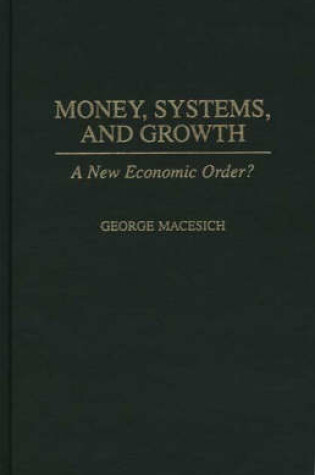 Cover of Money, Systems, and Growth