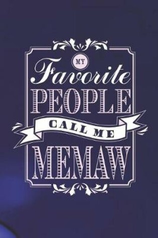 Cover of My Favorite People Call Me Memaw