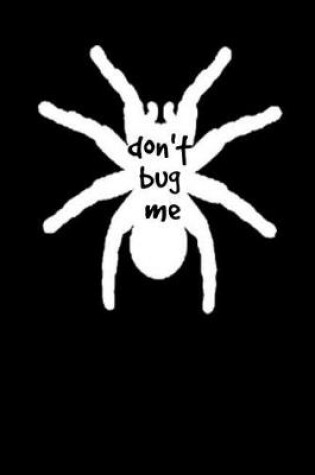 Cover of Don't Bug Me