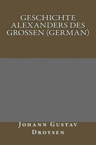 Cover of Geschichte Alexanders Des Grossen (German)