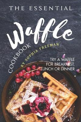 Book cover for The Essential Waffle Cookbook