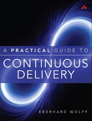 Book cover for Practical Guide to Continuous Delivery, A