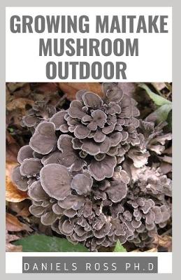 Book cover for Growing Maitake Mushroom Outdoor