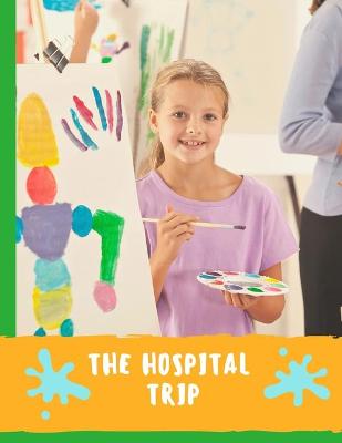 Book cover for The Hospital Trip