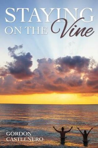 Cover of Staying on the Vine
