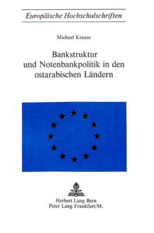 Cover of Bankstruktur Und Notenbankpolitik in Den Ostarabischen Laendern