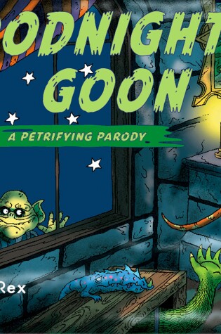 Cover of Goodnight Goon: a Petrifying Parody
