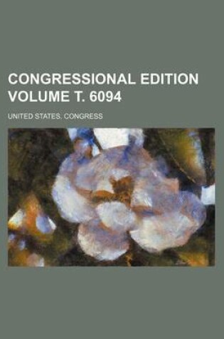 Cover of Congressional Edition Volume . 6094