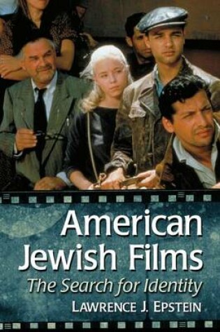 Cover of American Jewish Films: The Search for Identity