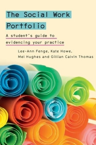 Cover of The Social Work Portfolio: A student's guide to evidencing your practice