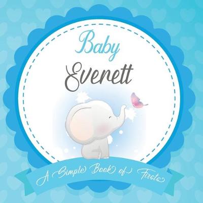 Book cover for Baby Everett A Simple Book of Firsts