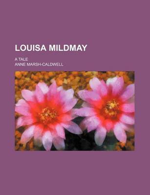 Book cover for Louisa Mildmay; A Tale