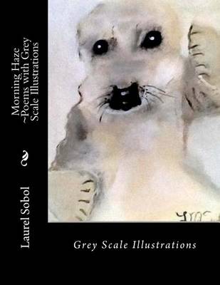 Cover of Morning Haze Poems with Grey Scale Illustrations