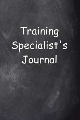 Book cover for Training Specialist's Journal Chalkboard Design