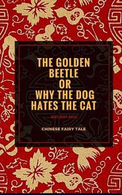 Book cover for The Golden Beetle or Why the Dog Hates the Cat