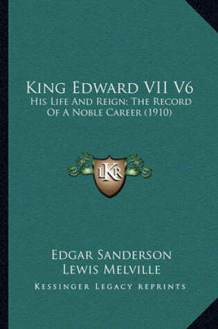 Cover of King Edward VII V6 King Edward VII V6