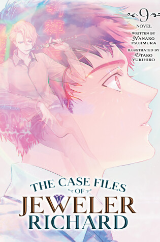 Cover of The Case Files of Jeweler Richard (Light Novel) Vol. 9