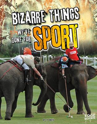 Book cover for Bizarre Things We've Done for Sport
