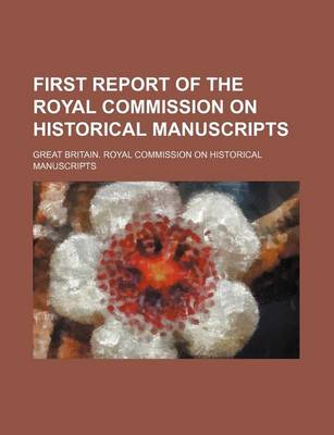 Book cover for First Report of the Royal Commission on Historical Manuscripts