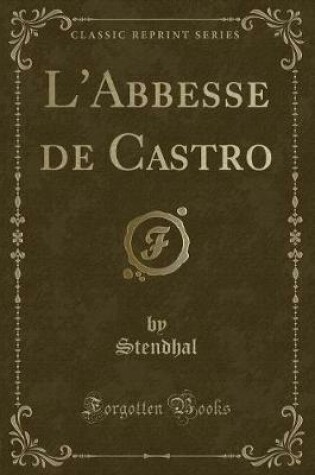Cover of L'Abbesse de Castro (Classic Reprint)