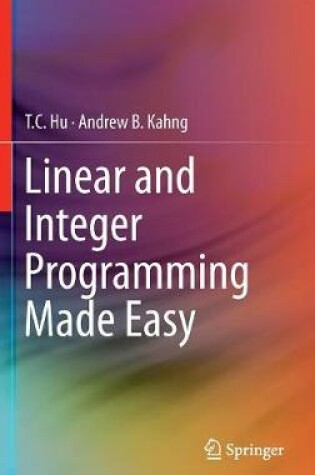 Cover of Linear and Integer Programming Made Easy