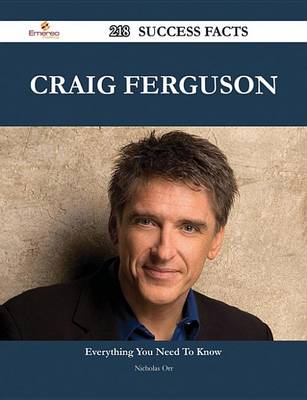 Book cover for Craig Ferguson 218 Success Facts - Everything You Need to Know about Craig Ferguson