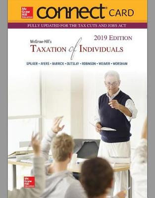 Book cover for Connect Access Card for McGraw-Hill's Taxation of Individuals 2019 Edition