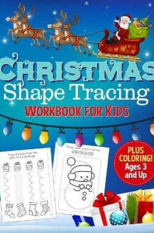 Cover of Christmas Shape Tracing Workbook for Kids