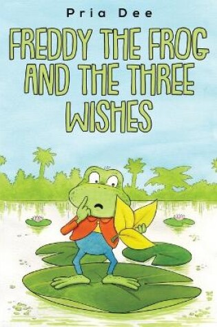 Cover of Freddy The Frog and the three Wishes