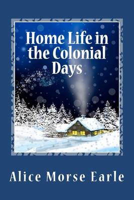 Book cover for Home Life in the Colonial Days