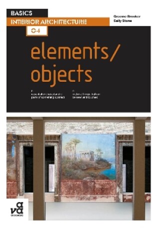 Cover of Basics Interior Architecture 04: Elements / Objects