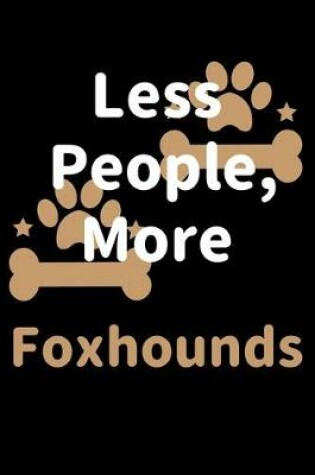 Cover of Less People, More Foxhounds