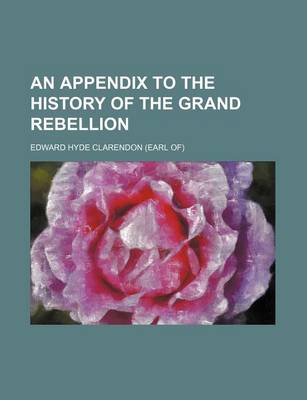 Book cover for An Appendix to the History of the Grand Rebellion